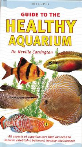 Interpet Guide to the Healthy Aquarium