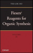 Fiesers' Reagents for Organic Synthesis V26