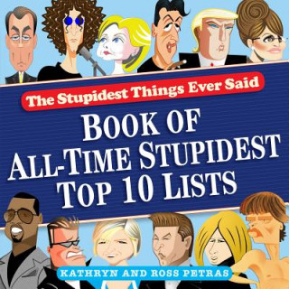 Stupidest Things Ever Said Book of Top Ten Lists