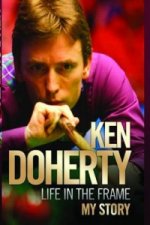 Ken Doherty - Life in the Frame - My Story