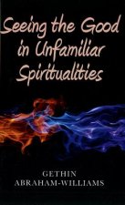 Seeing the Good in Unfamiliar Spiritualities