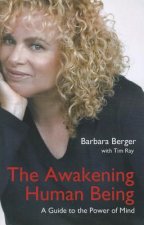 Awakening Human Being, The - A Guide to the Power of the Mind