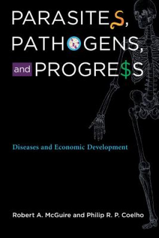 Parasites, Pathogens, and Progress