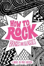 How To Rock Braces And Glasses