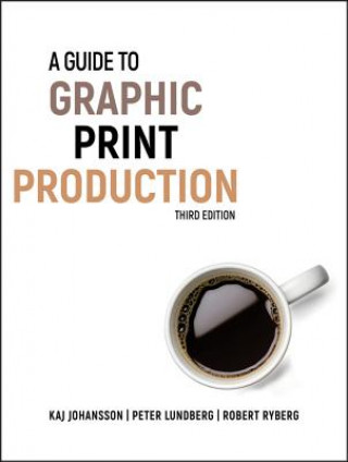Guide to Graphic Print Production 3e