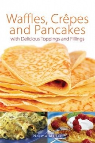 Waffles, Crepes and Pancakes