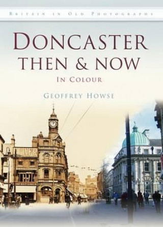 Doncaster Then & Now