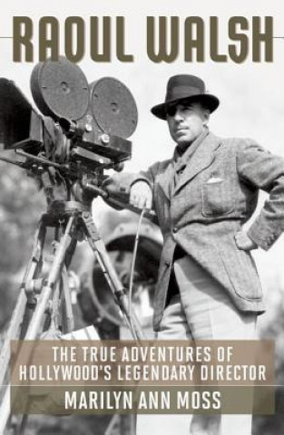Raoul Walsh (Marilyn Ann Moss)(Pevná)