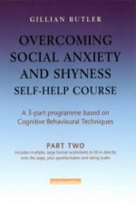 Overcoming Social Anxiety & Shyness Self Help Course: Part Two