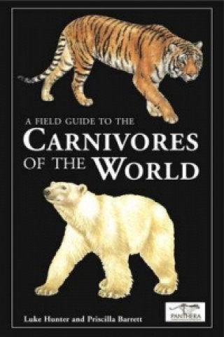 Field Guide to the Carnivores of the World