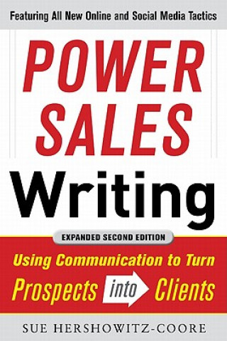 Power Sales Writing, Revised and Expanded Edition: Using Communication to Turn Prospects into Clients