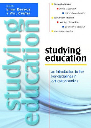 Studying Education: An Introduction to the Key Disciplines in Education Studies