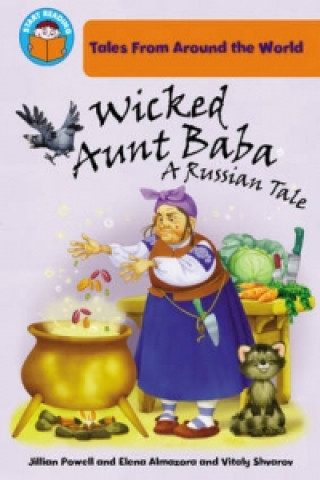 Start Reading: Tales From Around the World: Wicked Aunt Baba: a Russian Tale