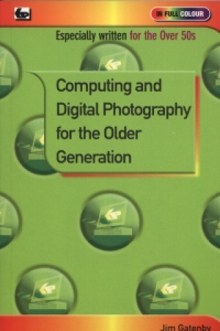 Computing and Digital Photography for the Older Generation