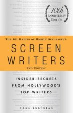 101 Habits of Highly Successful Screenwriters, 10th Anniversary Edition