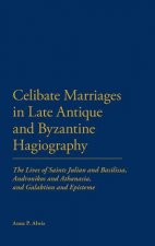 Celibate Marriages in Late Antique and Byzantine Hagiography