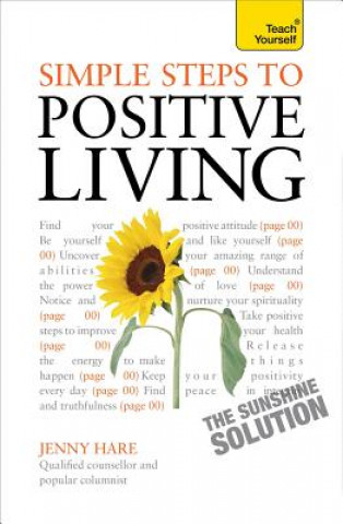 Simple Steps to Positive Living: Teach Yourself