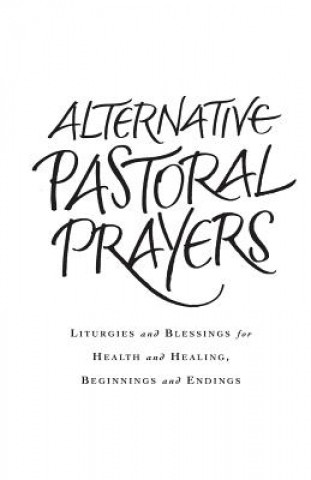 Alternative Pastoral Prayers