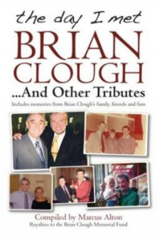 Day I Met Brian Clough...and Other Tributes