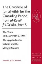 Chronicle of Ibn al-Athir for the Crusading Period from al-Kamil fi'l-Ta'rikh. Part 3