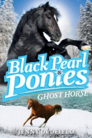 Black Pearl Ponies: Ghost Horse