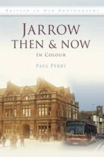 Jarrow Then & Now