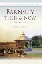 Barnsley Then & Now
