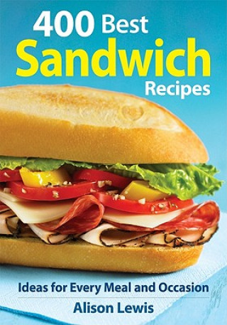 400 Best Sandwich Recipes