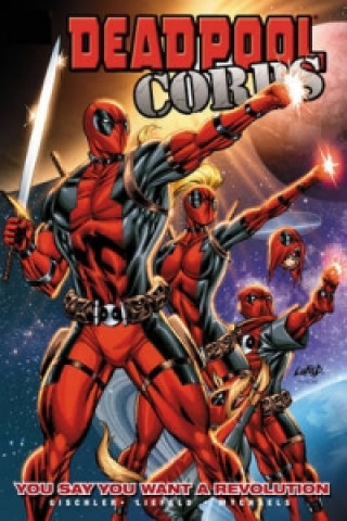 Deadpool Corps Volume 2 - You Say You Want A Revolution