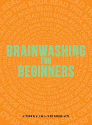 Brainwashing for Beginners