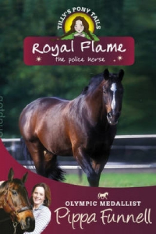 Tilly's Pony Tails: Royal Flame the Police Horse