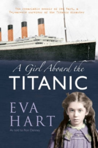 Girl Aboard Titanic A Survivors Story