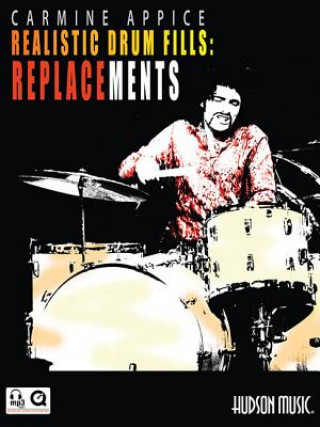 Carmine Appice - Realistic Drum Fills: Replacements
