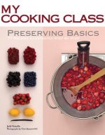 My Cooking Class Preserving Basics