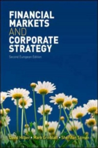 Financial Markets and Corporate Strategy: European Edition