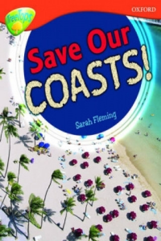 Oxford Reading Tree: Level 13: Treetops Non-Fiction: Save Our Coasts!