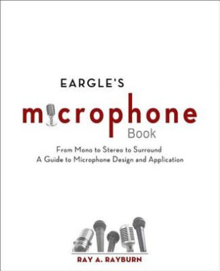 Eargle's The Microphone Book (Ray Rayburn)(Puha kötésű)
