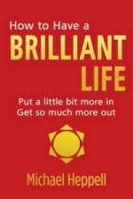 How to Have a Brilliant Life