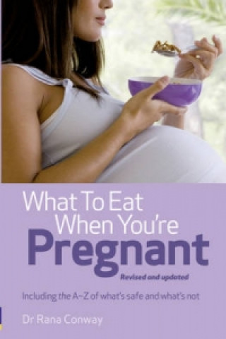 What to Eat When You're Pregnant, 2nd edition