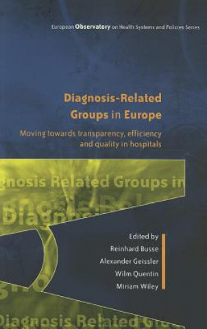 Diagnosis-Related Groups in Europe: Moving towards transparency, efficiency and quality in hospitals