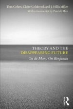 Theory and the Disappearing Future