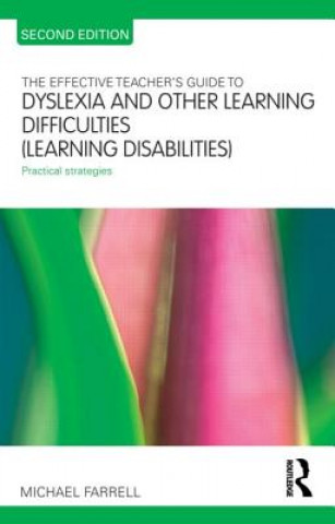 Effective Teacher's Guide to Dyslexia and other Learning Difficulties (Learning Disabilities)