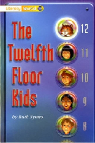 Literacy World Stage 1 Fiction: The Twelfth Floor Kids (6 Pa