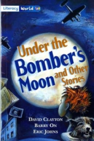 Literacy World Fiction Stage 4 Under Bomber's Moon