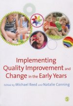 Implementing Quality Improvement & Change in the Early Years