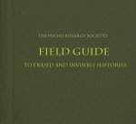 Pocho Research Society's Field Guide to Erased and Invisible Histories