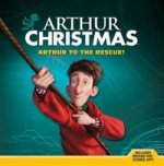 Arthur Christmas Arthur to the Rescue!