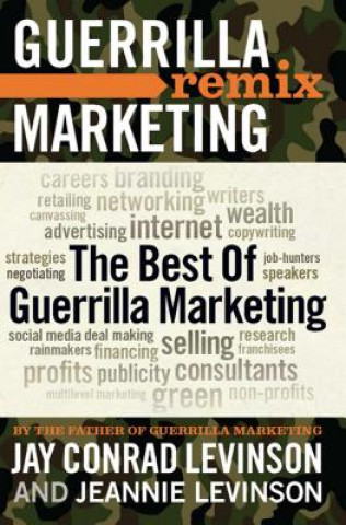 Best of Guerrilla Marketing--Guerrilla Marketing Remix