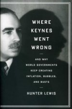 Where Keynes Went Wrong