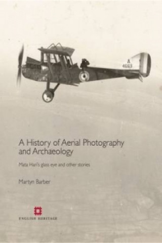 History of Aerial Photography and Archaeology